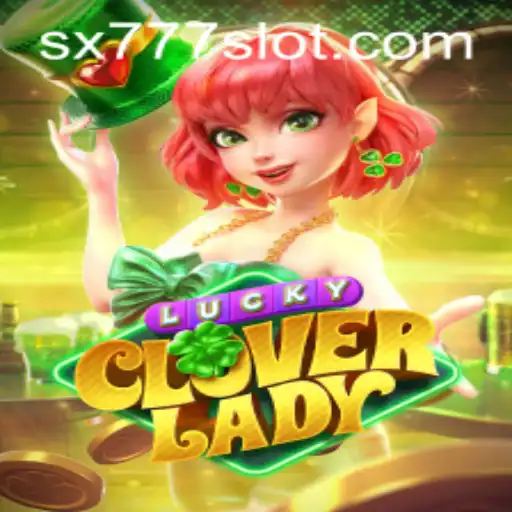 Discover the Excitement of LuckyCloverLady: An In-Depth Overview
